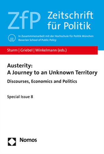 Austerity: A Journey to an Unknown Territory: Discourses, Economics and Politics