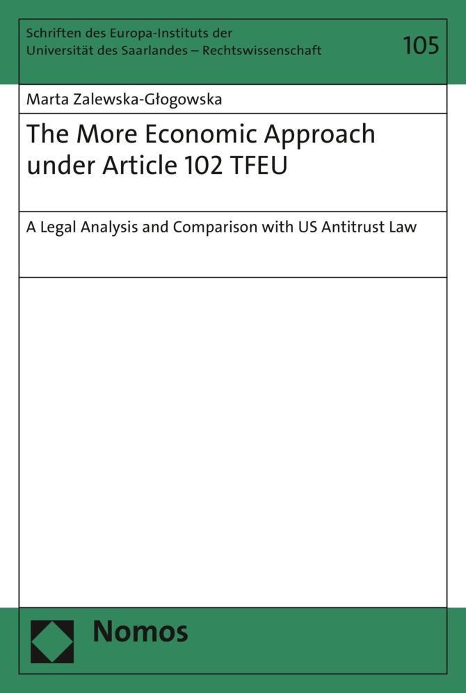 The More Economic Approach under Article 102 TFEU: A Legal Analysis and Comparison with US Antitrust Law