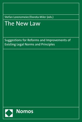 The New Law: Suggestions for Reforms and Improvements of Existing Legal Norms and Principles