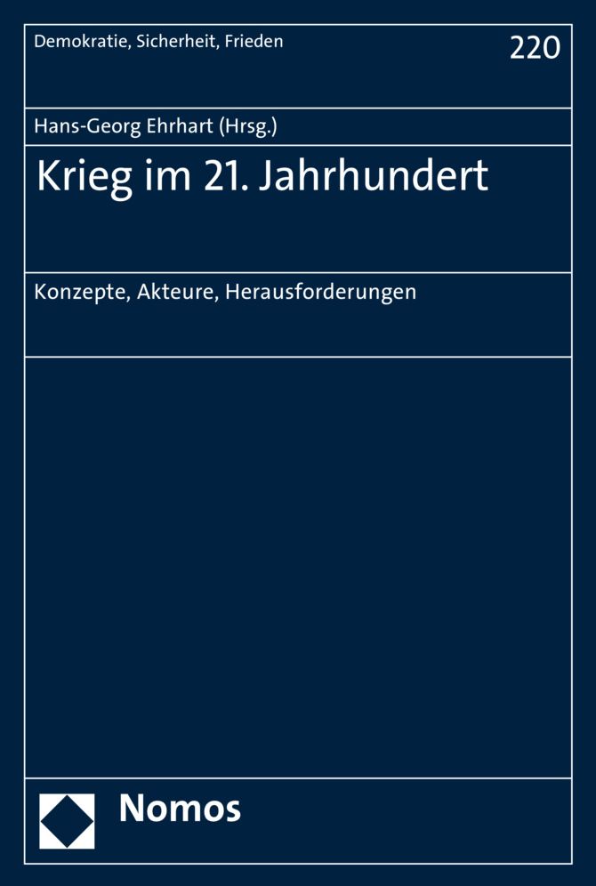 Krieg im 21. Jahrhundert: Konzepte, Akteure, Herausforderungen