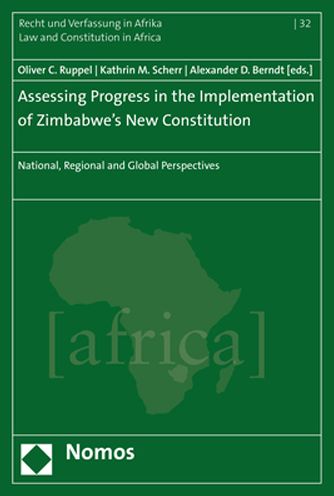 Assessing Progress in the Implementation of Zimbabwe's New Constitution: National, Regional and Global Perspectives
