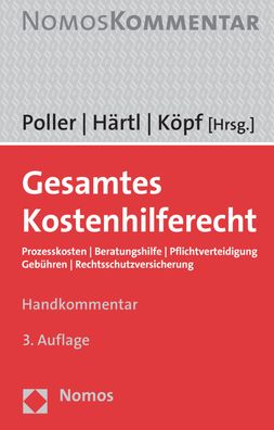 Gesamtes Kostenhilferecht: Prozesskosten u Beratungshilfe u Pflichtverteidigung u Gebuhren u Rechtsschutzversicherung