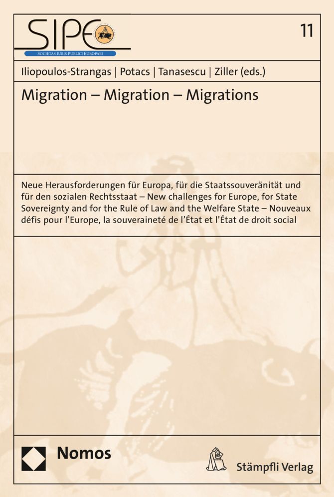 Migration - Migration - Migrations: Neue Herausforderungen fur Europa, fur die Staatssouveranitat und fur den sozialen Rechtsstaat u New challenges for Europe, for State Sovereignty and for the Rule of Law and the Welfare State u Nouveaux defis pour l'Eur
