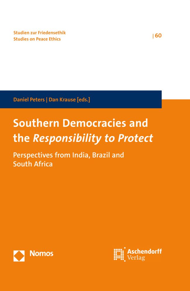 Southern Democracies and the Responsibility to Protect: Perspectives from India, Brazil and South Africa