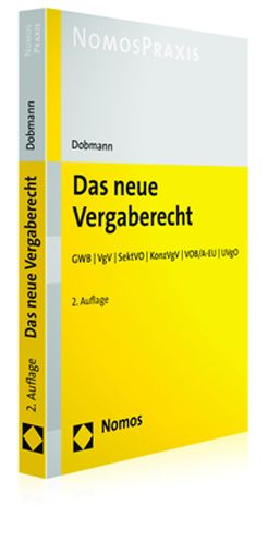Das neue Vergaberecht: GWB u VgV u SektVO u KonzVgV u VOB/A-EU u UVgO