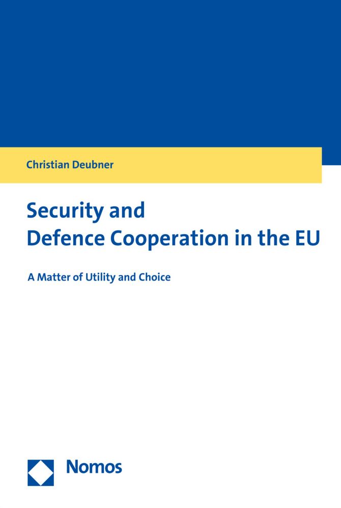 Security and Defence Cooperation in the Eu: A Matter of Utility and Choice