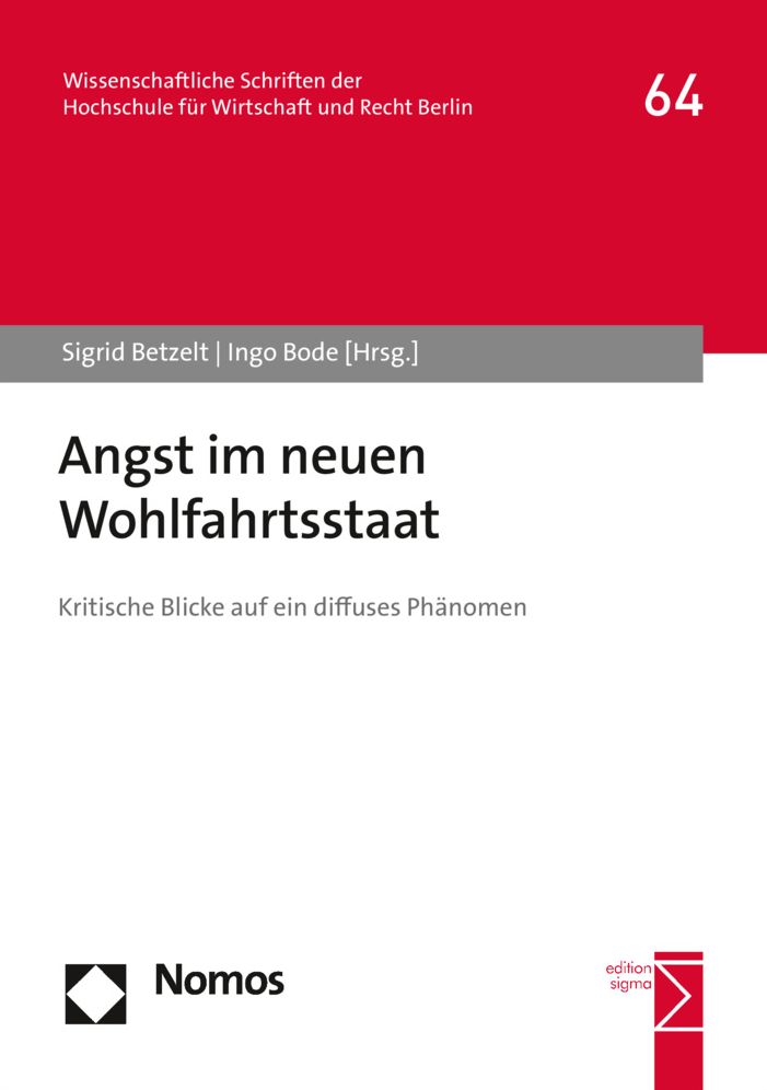 Angst Im Neuen Wohlfahrtsstaat: Kritische Blicke Auf Ein Diffuses Phanomen
