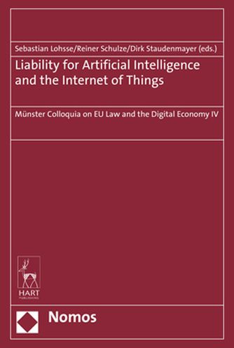Liability for Robotics and in the Internet of Things: Munster Colloquia on Eu Law and the Digital Economy IV