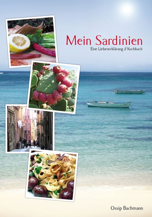 Mein Sardinien: Eine Liebeserklärung
