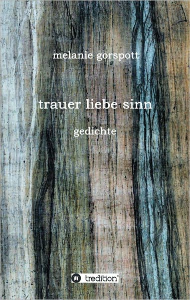 trauer liebe sinn: gedichte