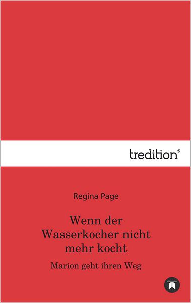 Wenn der Wasserkocher nicht mehr kocht: Marion geht ihren Weg
