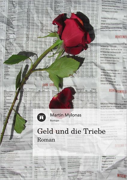 Geld und die Triebe: Roman