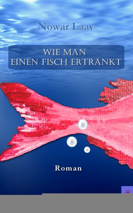 Wie man einen Fisch ertränkt