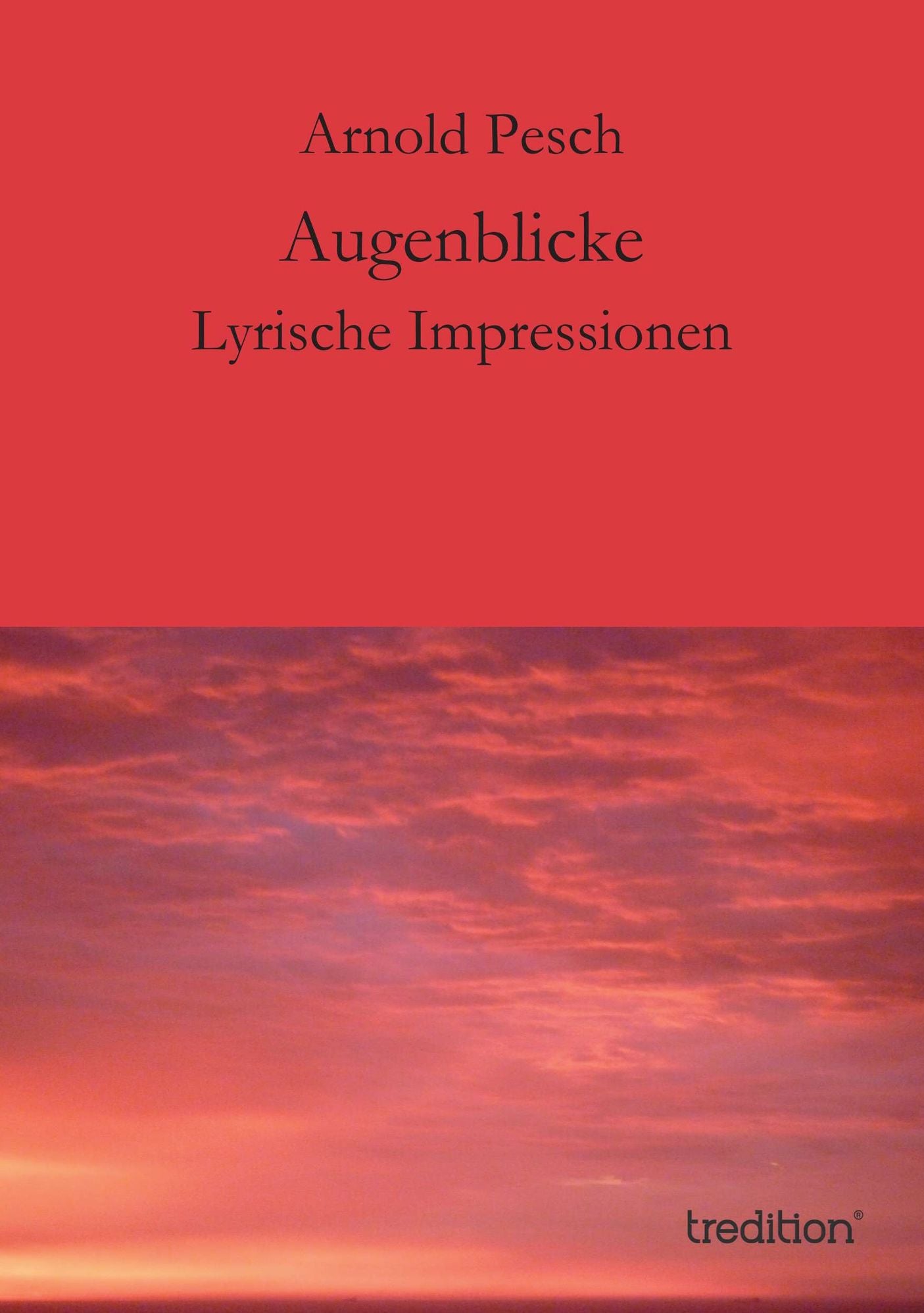 Augenblicke: Lyrische Impressionen