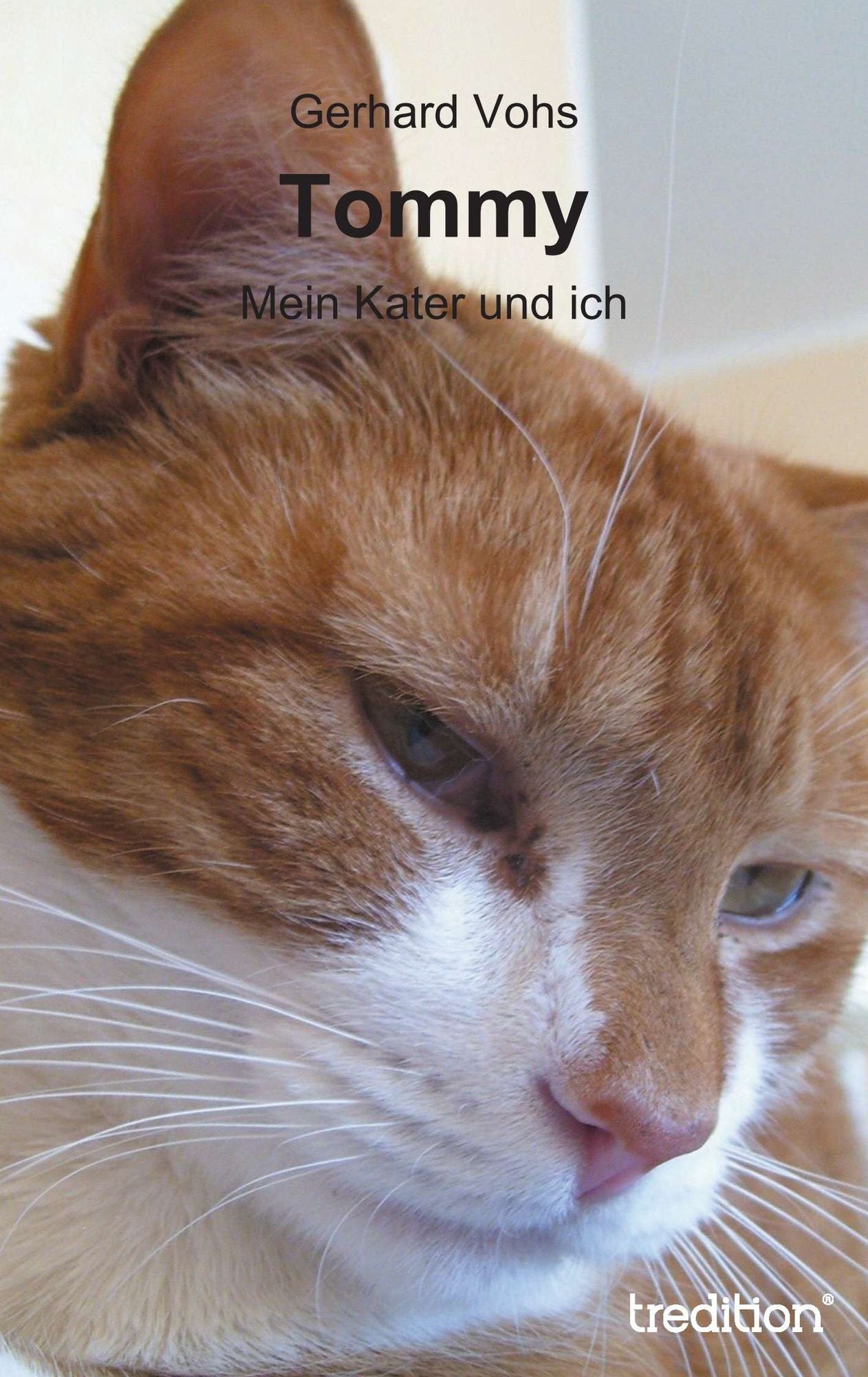 Tommy: Mein Kater und ich