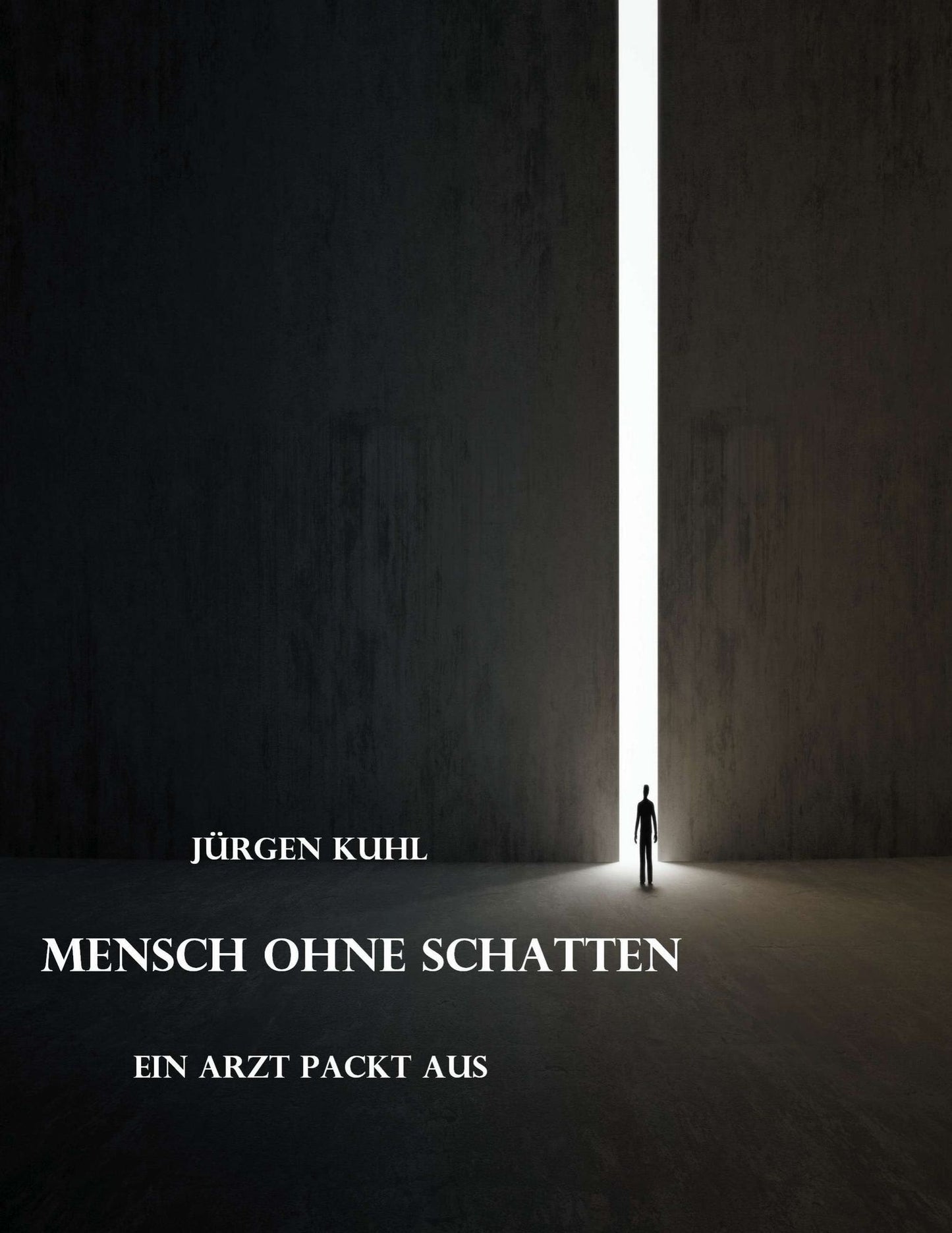 Mensch ohne Schatten: Ein Arzt packt aus