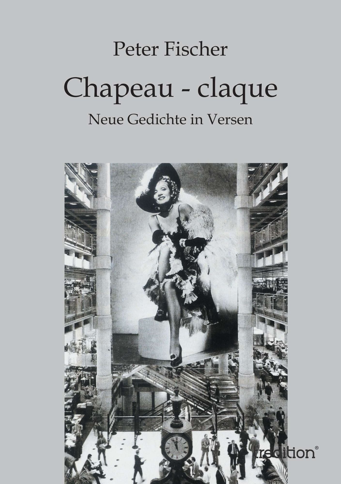 Chapeau - claque: Neue Gedichte in Versen