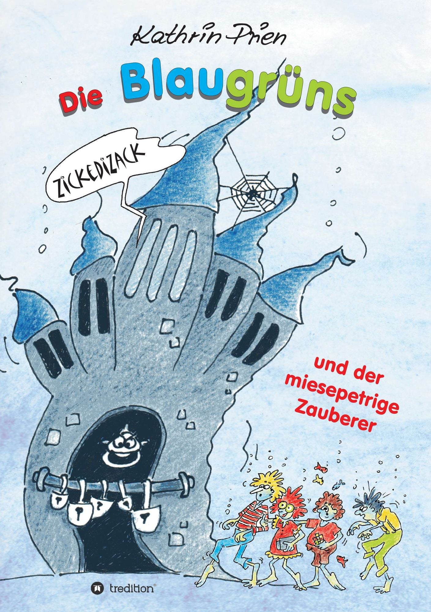 Die Blaugrüns und der miesepetrige Zauberer