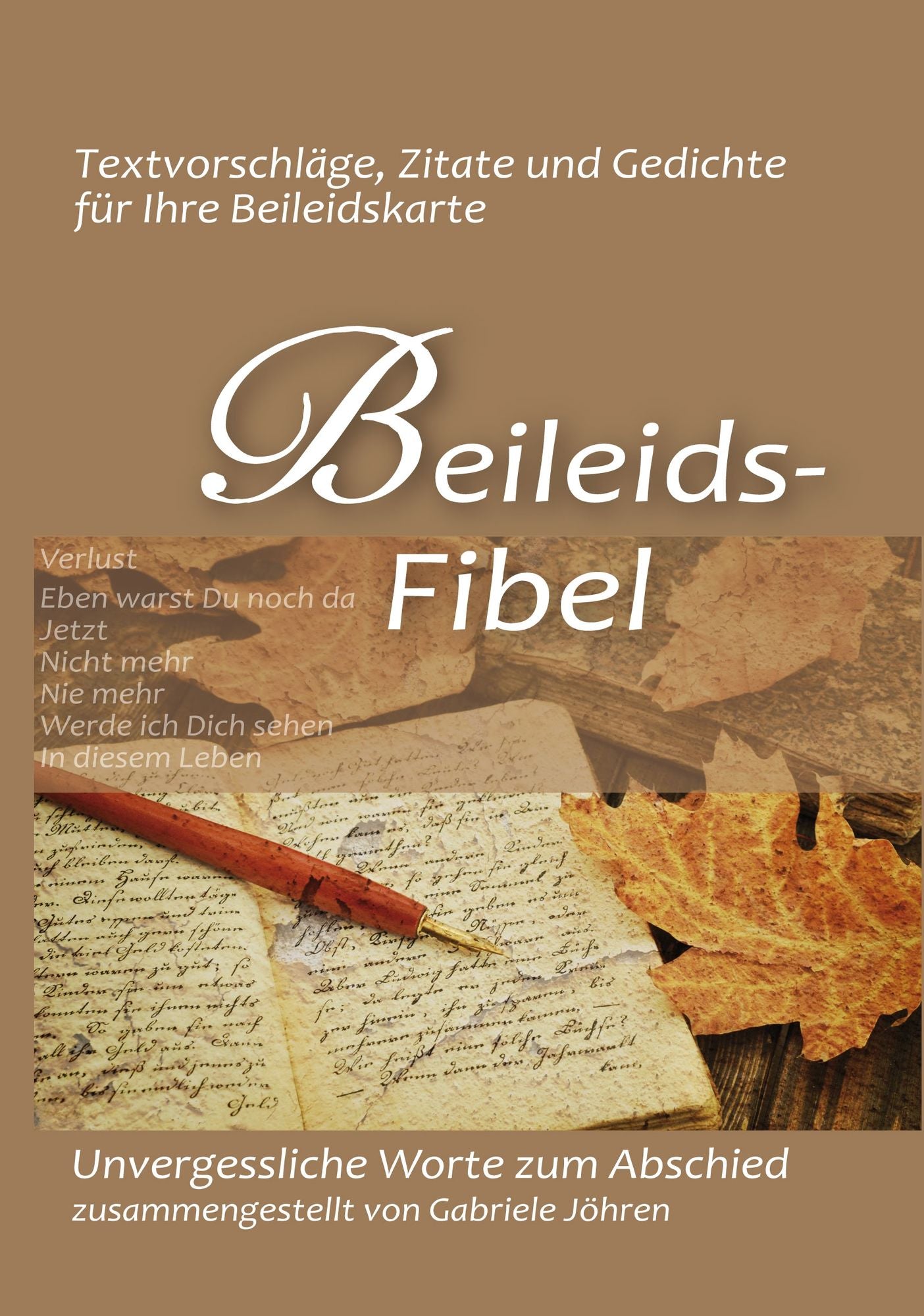 Beileidsfibel: Unvergessliche Worte zum Abschied