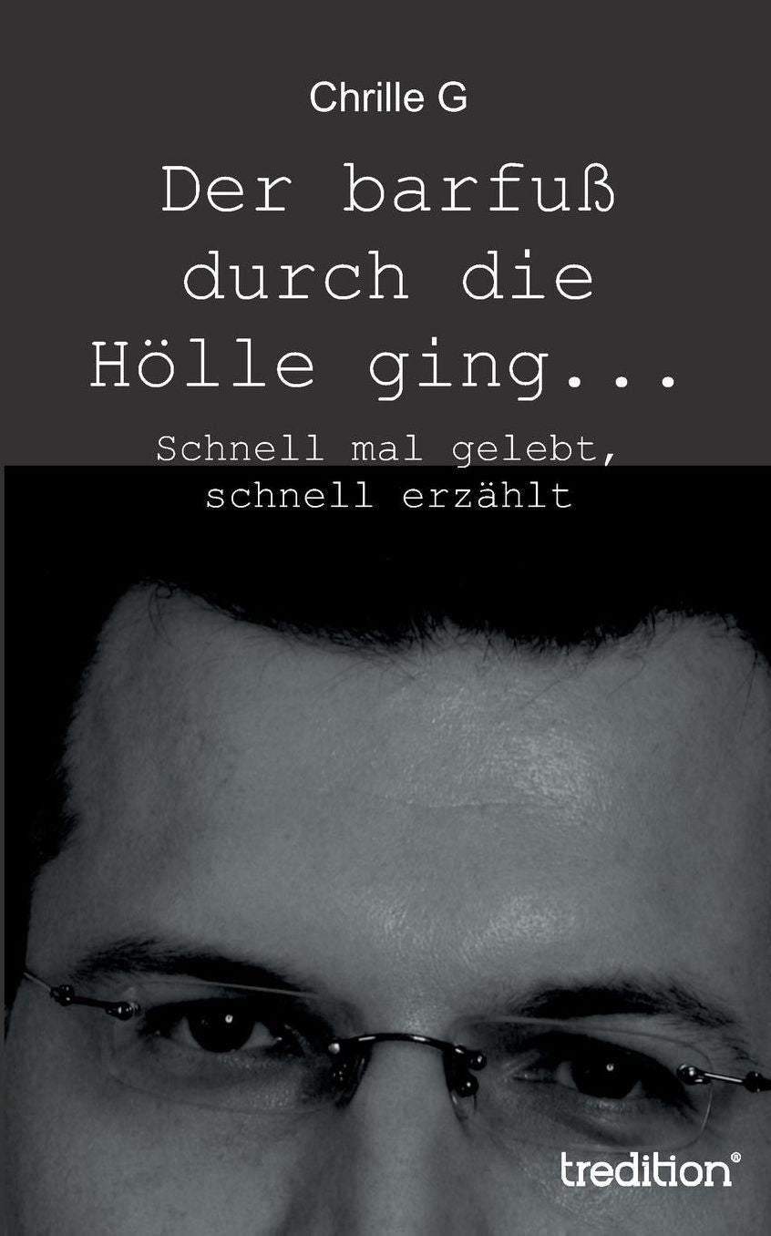 Der Barfuss Durch Die Holle Ging...