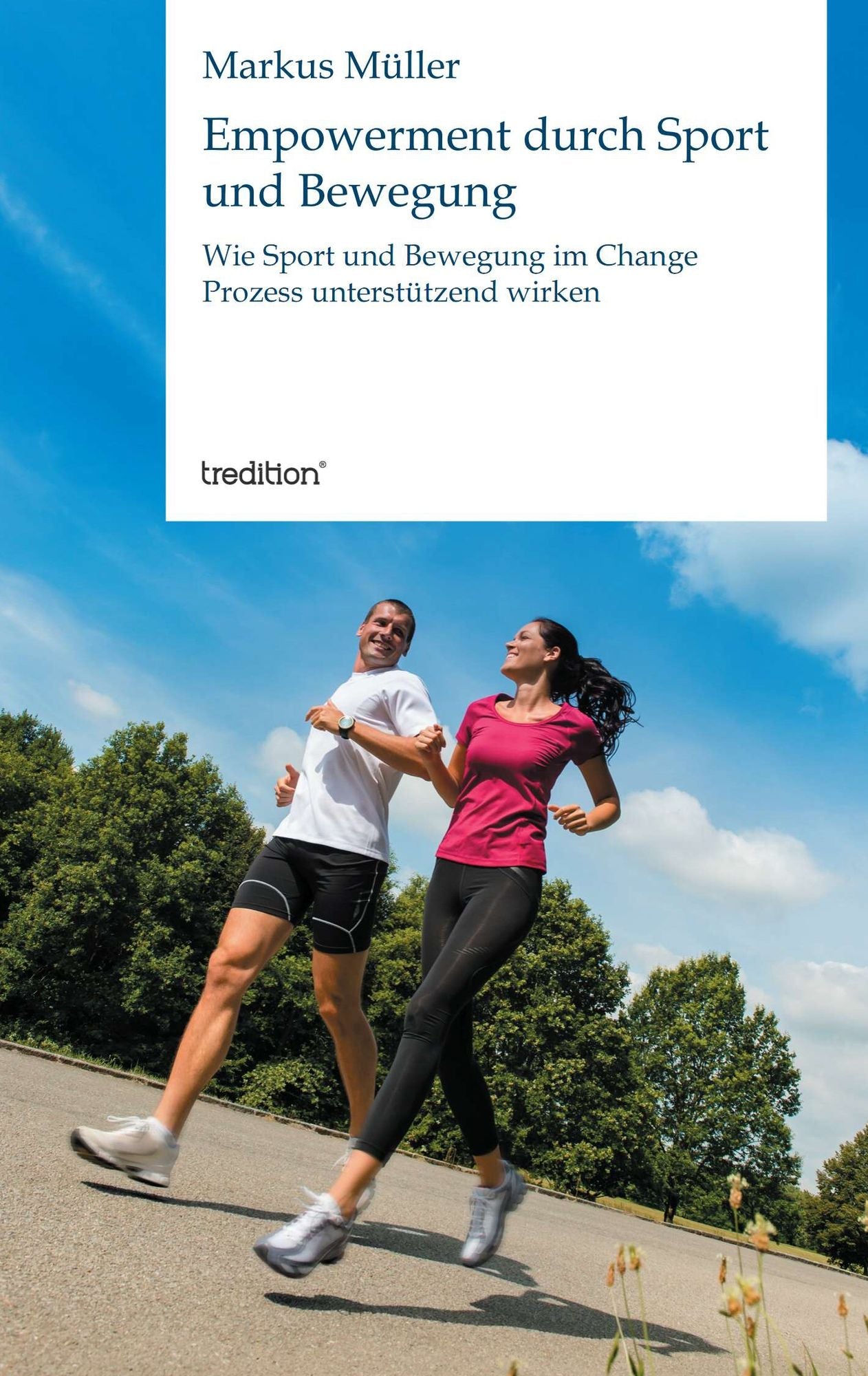 Empowerment durch Sport und Bewegung: Wie Sport und Bewegung im Change Prozess unterstützend wirken