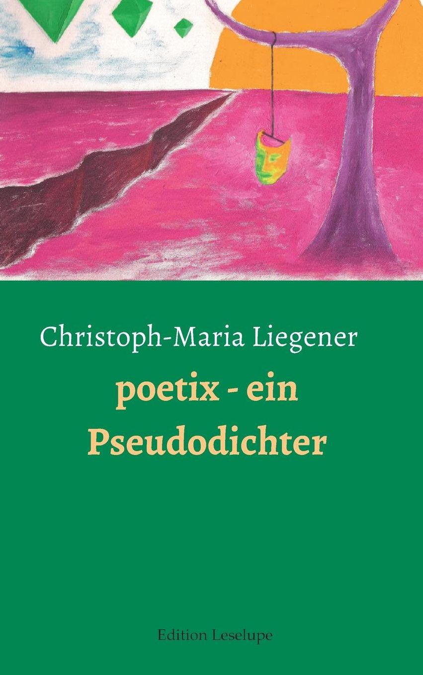 Poetix - Ein Pseudodichter