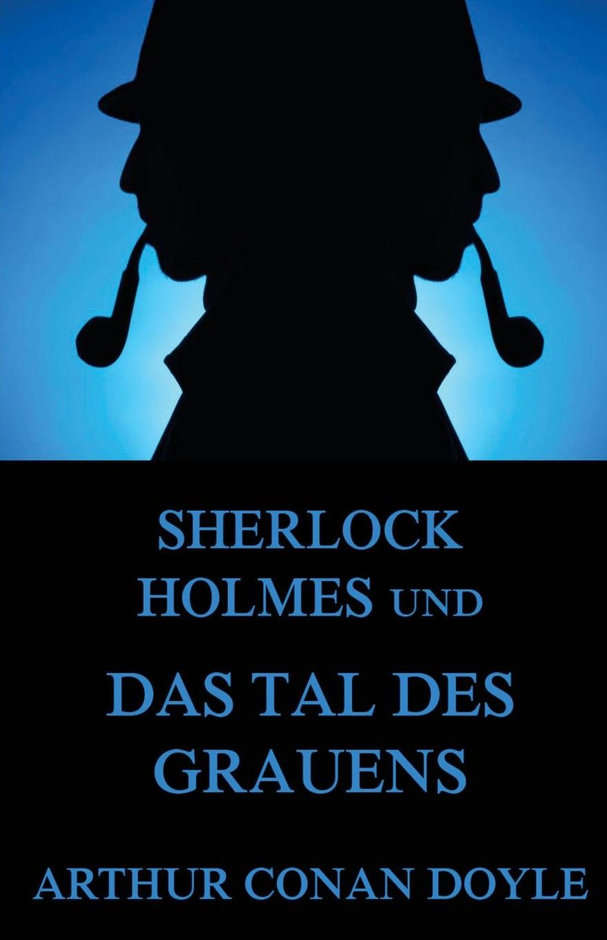 Sherlock Holmes und das Tal des Grauens