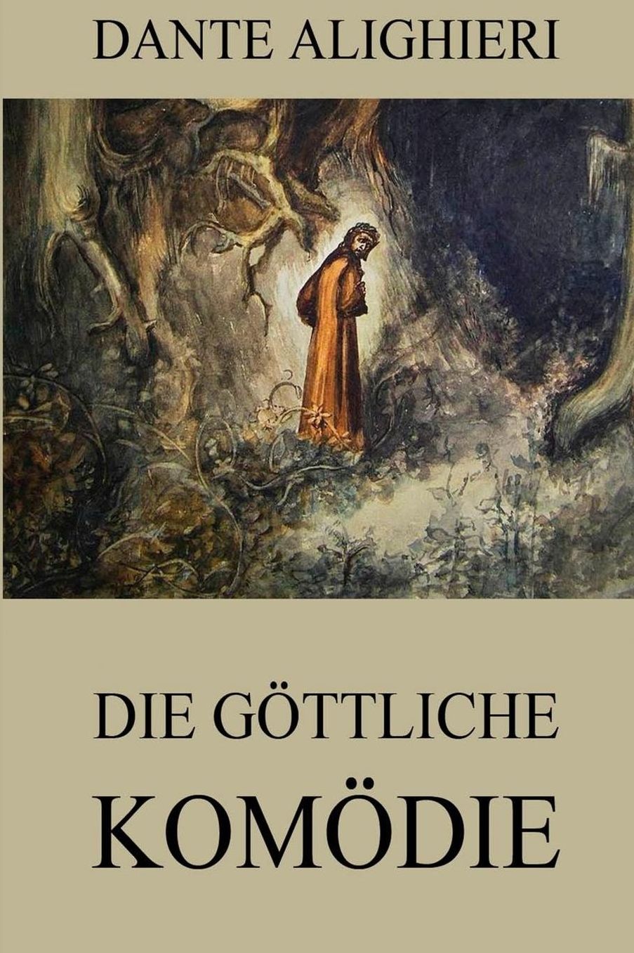 Die göttliche Komödie: Ausgabe mit über 100 Illustrationen