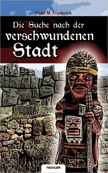 Die Suche nach der verschwundenen Stadt