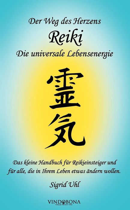 Der Weg Des Herzens "Reiki"