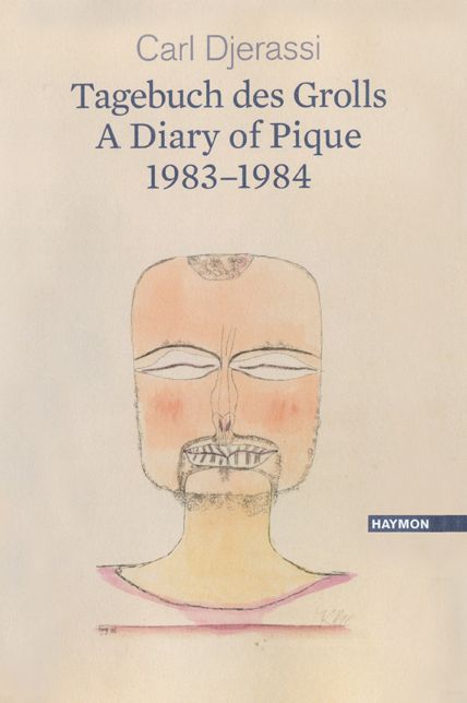 A Diary of Pique 1983-1984 / Ein Tagebuch des Grolls 1983-1984: A bilingual poetry collection