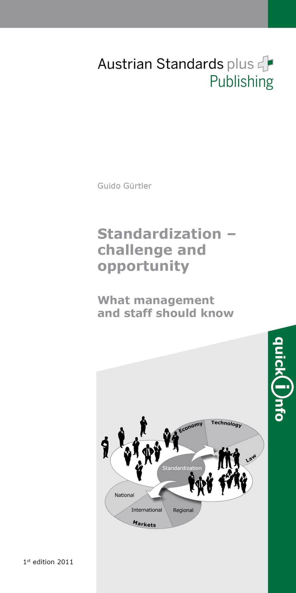 Standardization - Challenge and opportunity: What managment and staff should know. Including 11 practical examples and 39 practical tips