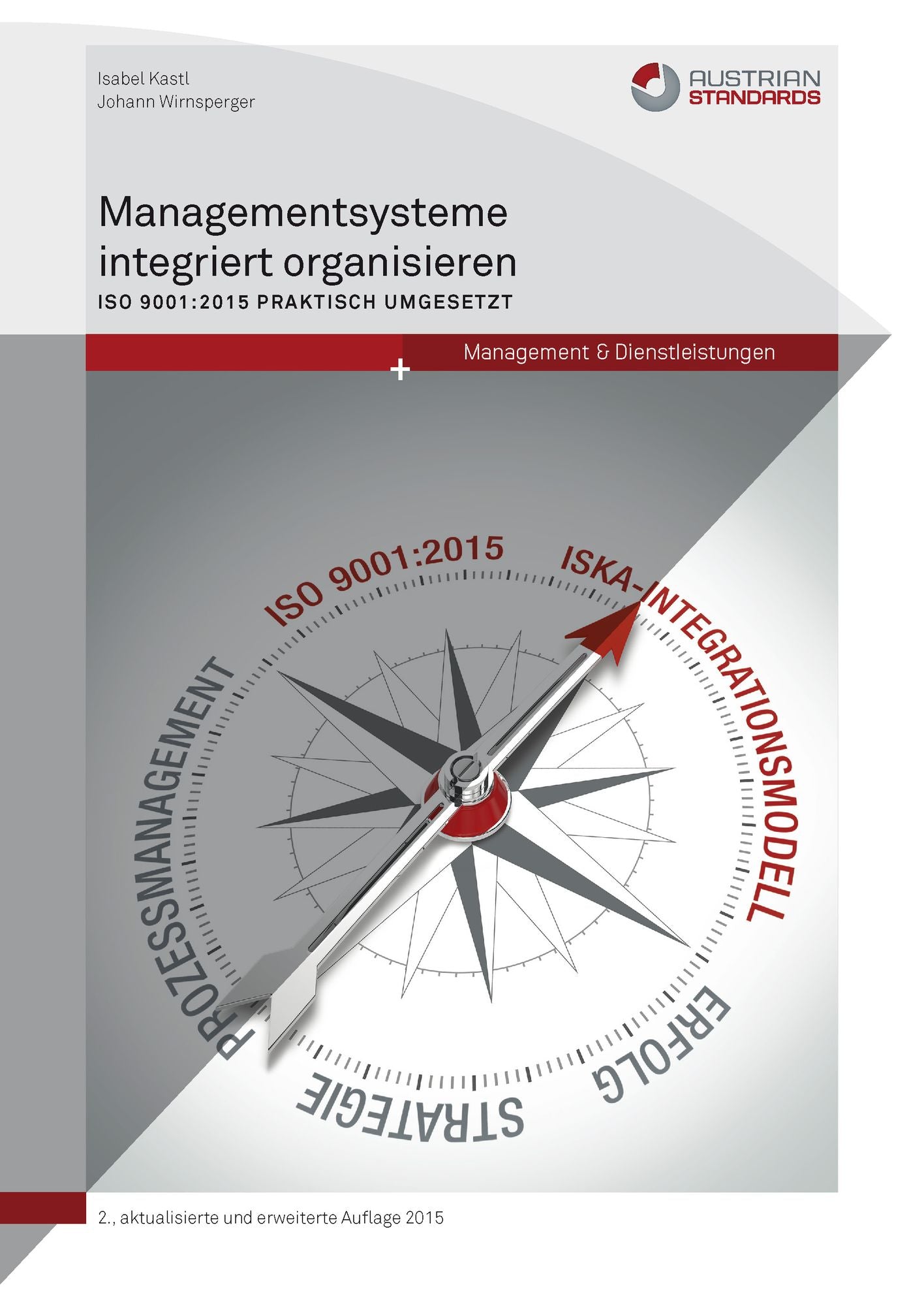 Managementsysteme integriert organisieren: ISO 9001:2015 praktisch umgesetzt