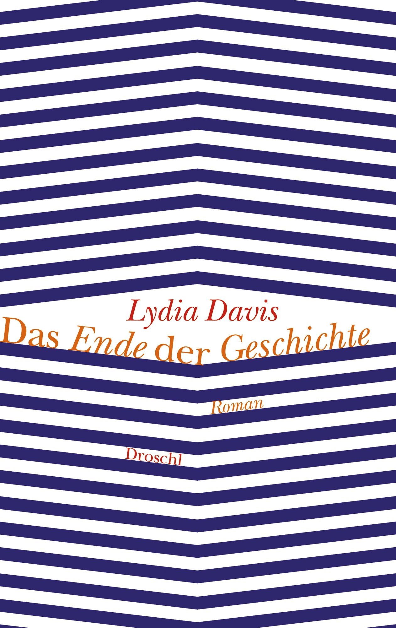 Das Ende der Geschichte: Roman
