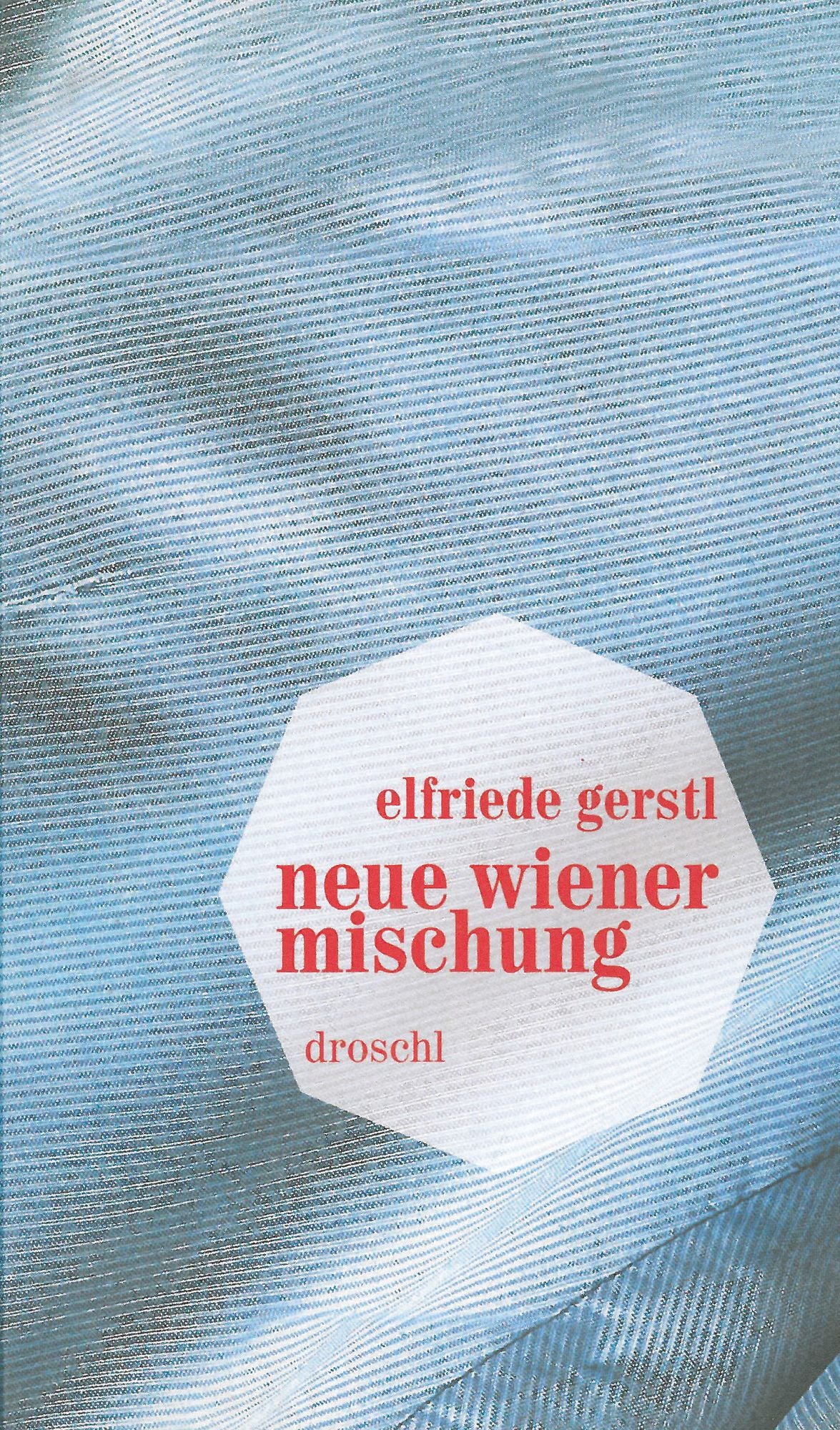 Neue Wiener Mischung: Gedichte und anderes