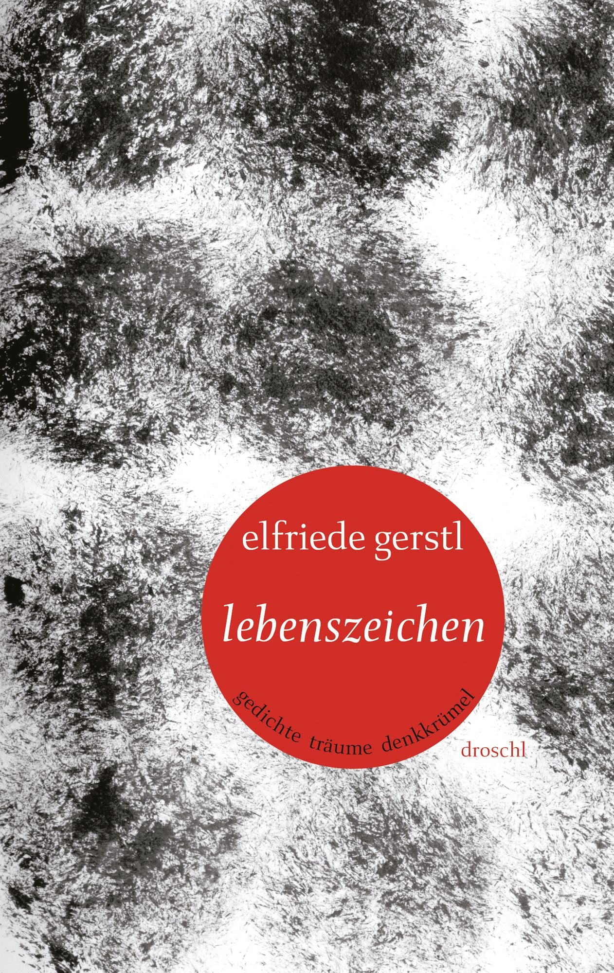 Lebenszeichen: Gedichte Träume Denkkrümel