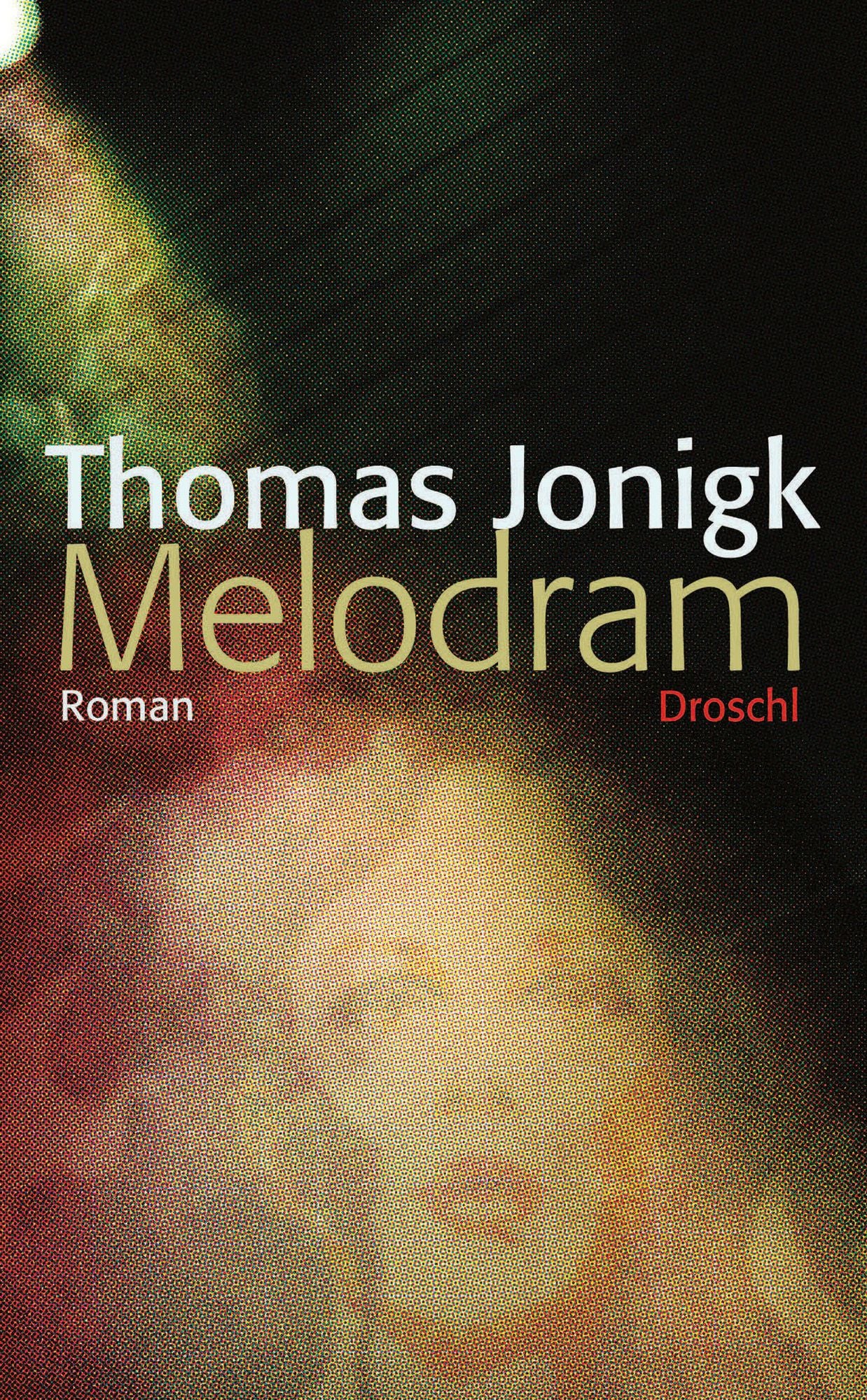 Melodram: Roman