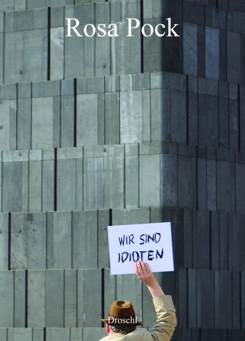 Wir sind Idioten: Drei Geschichten