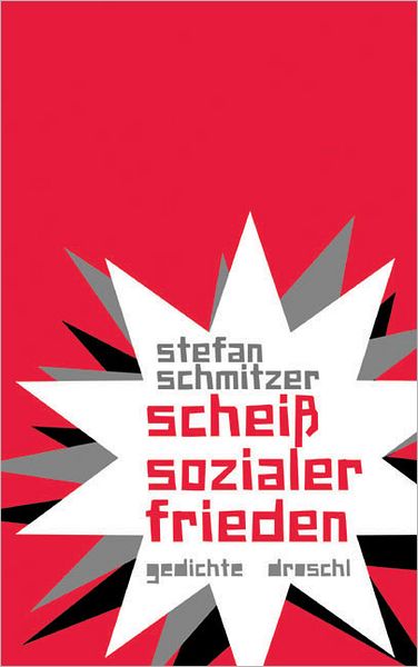 scheiß sozialer frieden: Gedichte