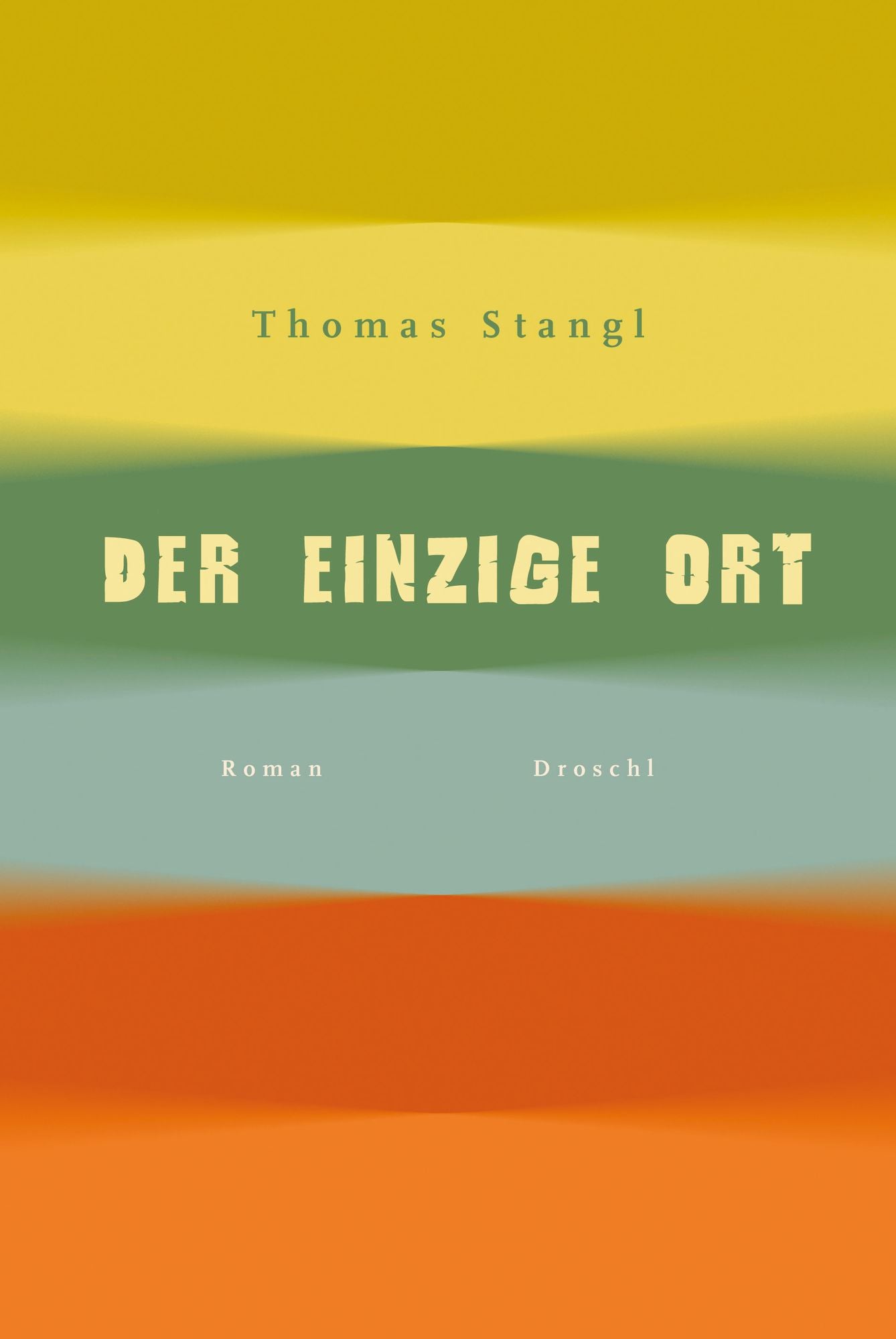 Der einzige Ort: Roman