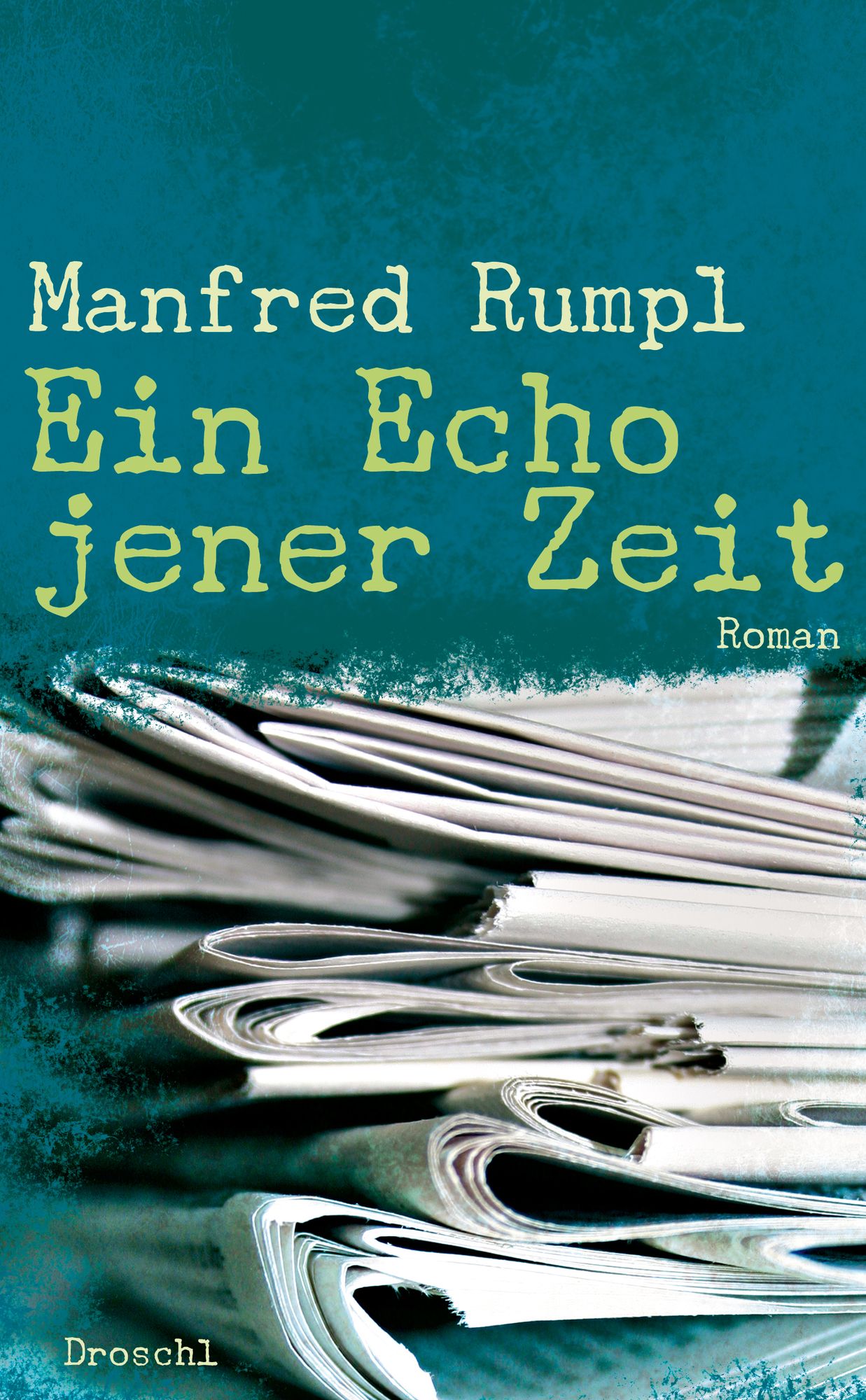 Ein Echo jener Zeit: Roman