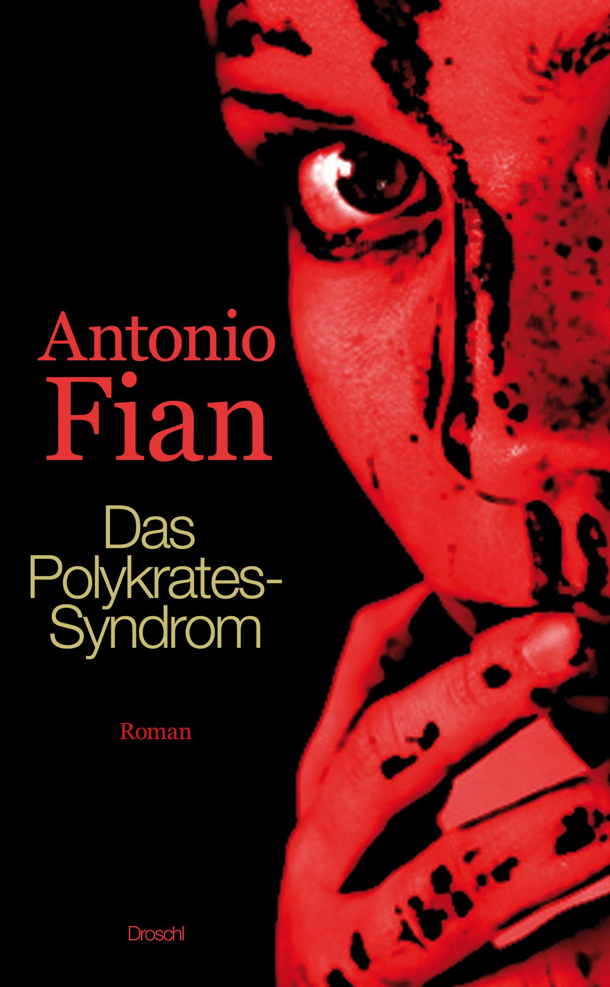 Das Polykrates-Syndrom: Roman