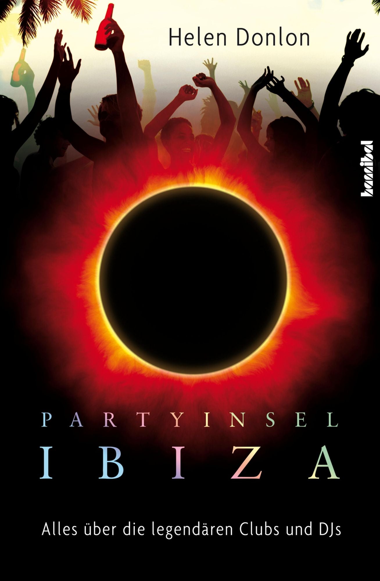 Partyinsel Ibiza: Alles über die legendären Clubs und DJs