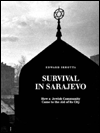 Survival in Sarajevo: How a Jewish Community Came to the Aid of Its City