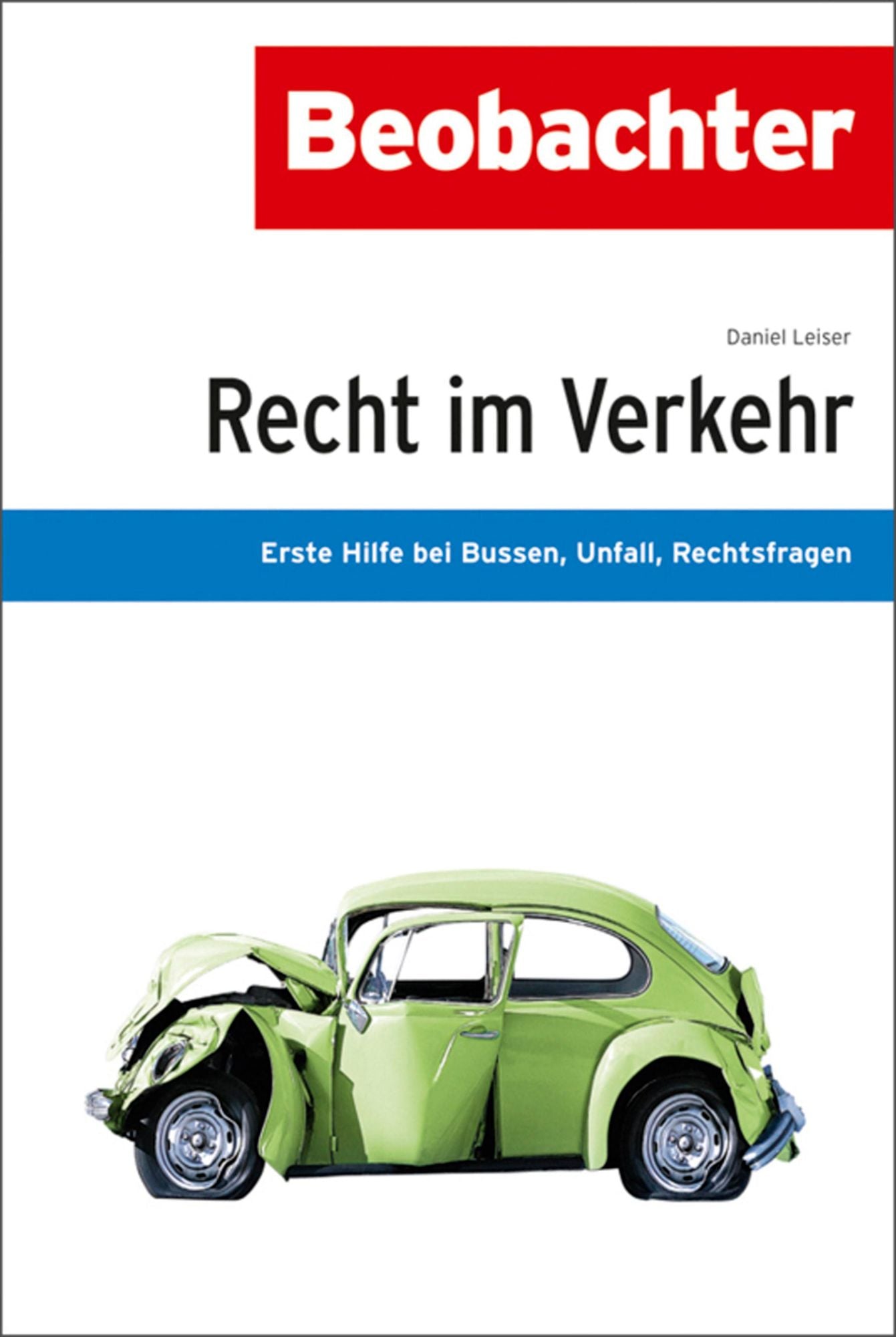 Recht im Verkehr: Erste Hilfe bei Bussen, Unfall, Rechtsfragen