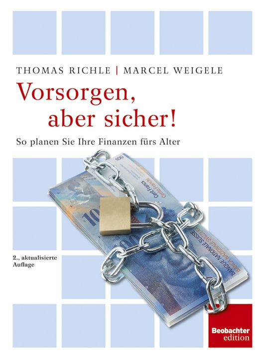 Vorsorgen, aber sicher!: So planen Sie Ihre Finanzen fürs Alter!