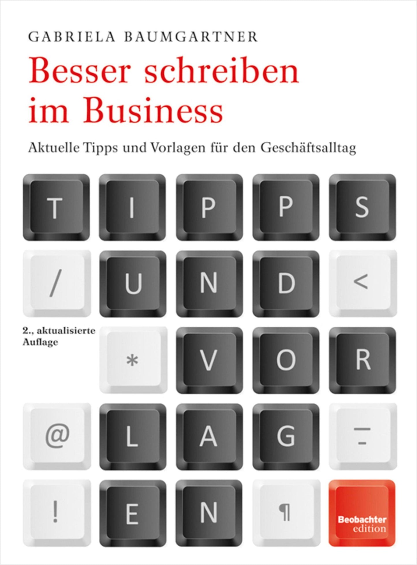 Besser schreiben im Business: Aktuelle Tipps und Vorlagen für den Geschäftsalltag