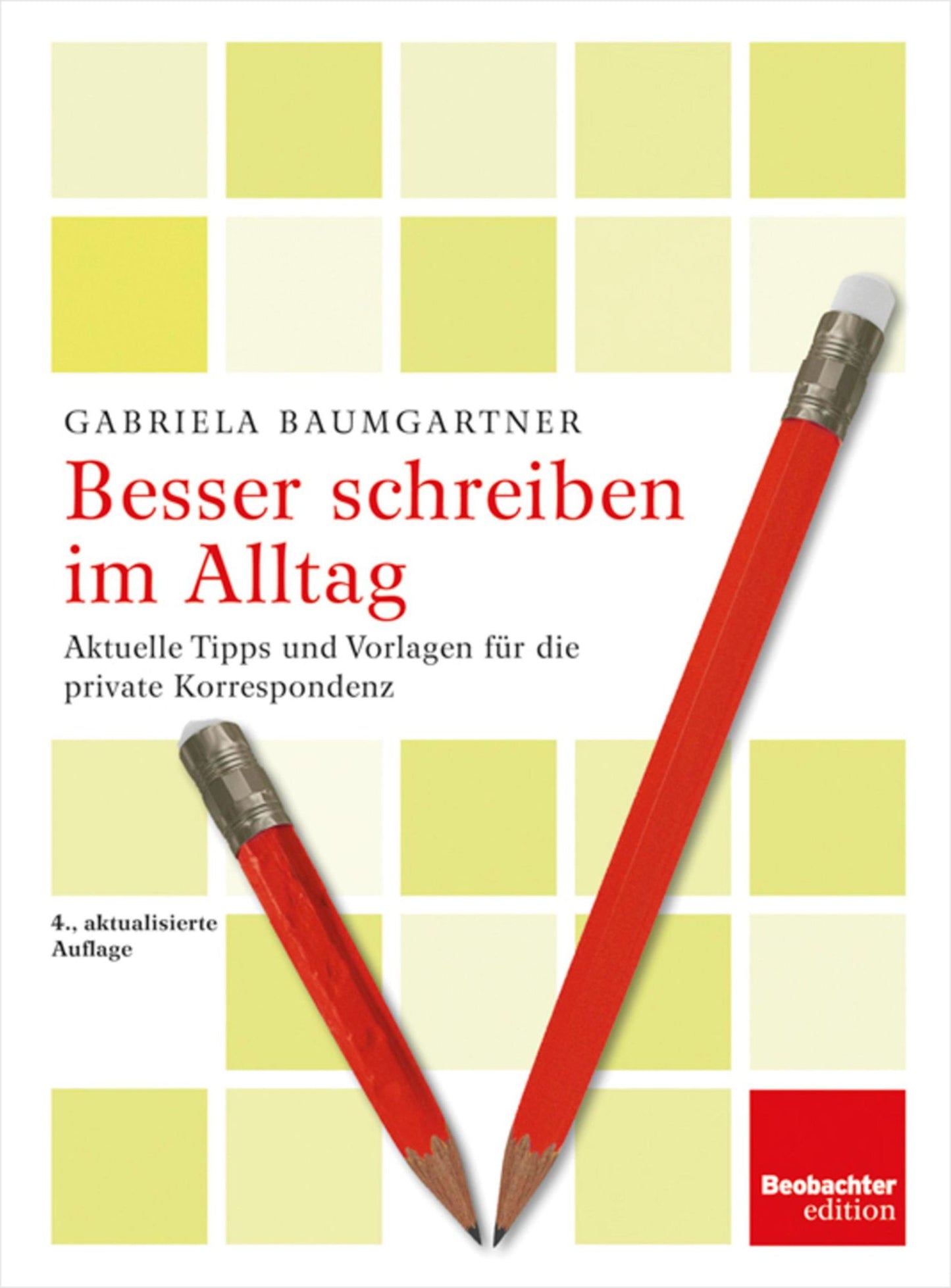 Besser schreiben im Alltag: Aktuelle Tipps und Vorlagen für die private Korrespondenz