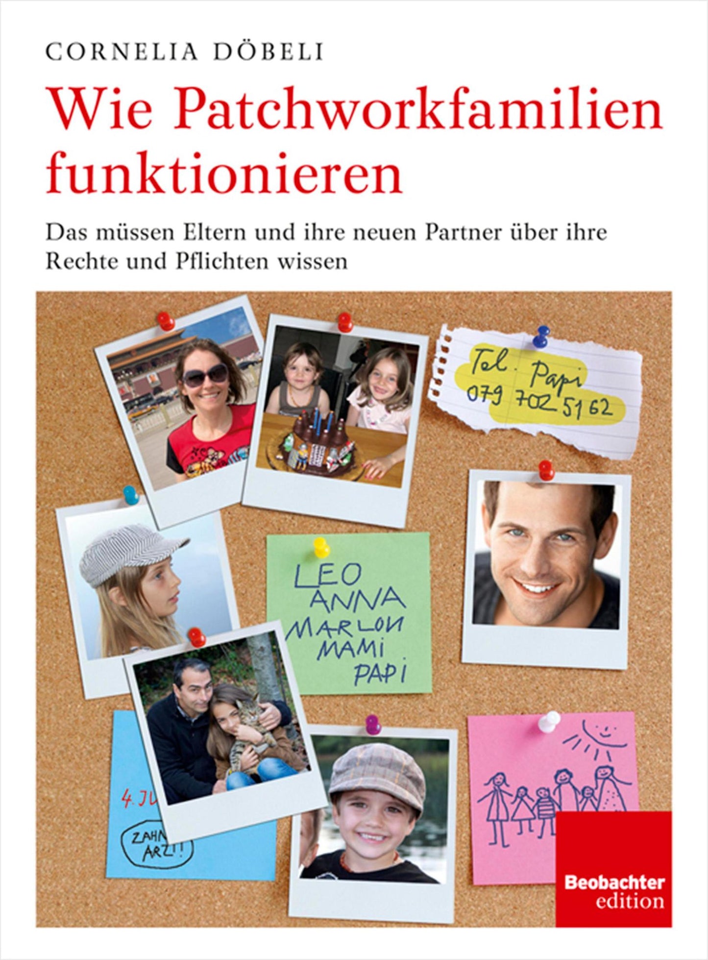Wie Patchworkfamilien funktionieren: Das müssen Eltern und ihre neuen Partner über ihre Rechte und Pflichten wissen