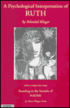 A Psychological Interpretation of Ruth: In the Light of Mythology, Legend and Kabbalah